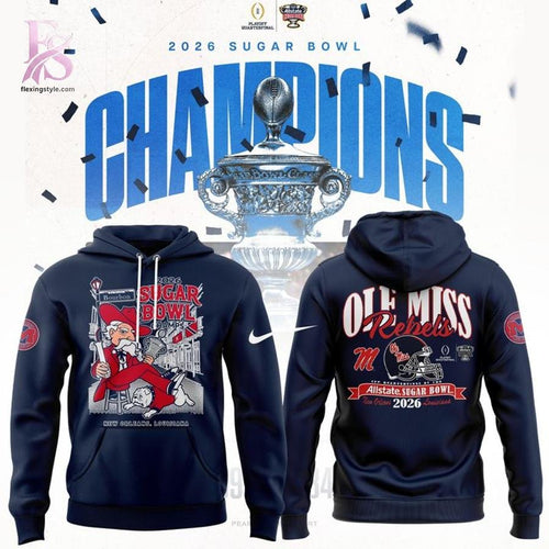 Ole Miss Rebels College Football Playoff 2026 Sugar Bowl Champions Hoodie