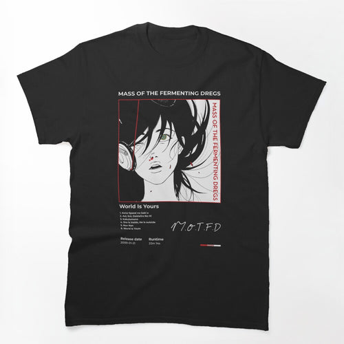 MASS OF THE FERMENTING DREGS - World Is Yours Shirt