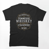 As Smooth As Tennessee Whiskey Shirt