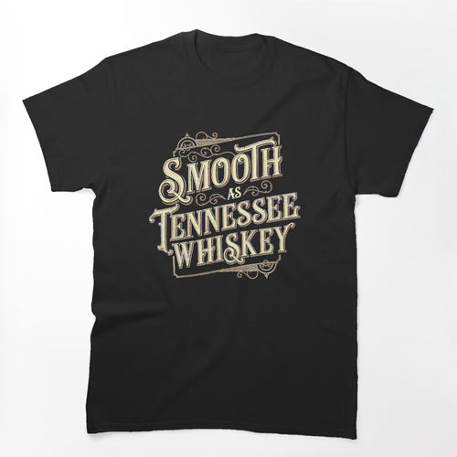 Smooth As Tennessee Whiskey Country Shirt
