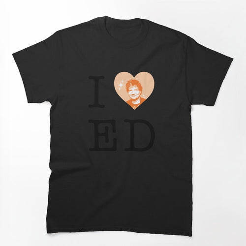 I Heart Ed Sheeran Shirt
