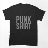 Novelty PUNK Fun Rock Statement Funny Play On Words Pun Humor Shirt