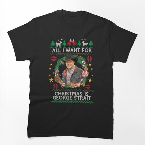 All I Want For Christmas Is George Shirt
