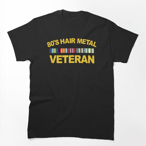 80s Hair Metal Music Veteran Shirt