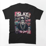 Slay The Day Shirt