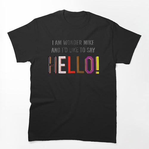 I Am Wonder Mike Shirt