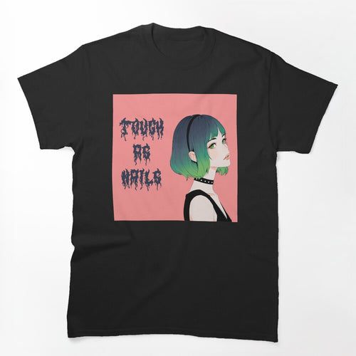 Tough As Nails Girl Shirt
