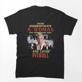 Never Underestimate A Woman Who Loves Pitbull Shirt