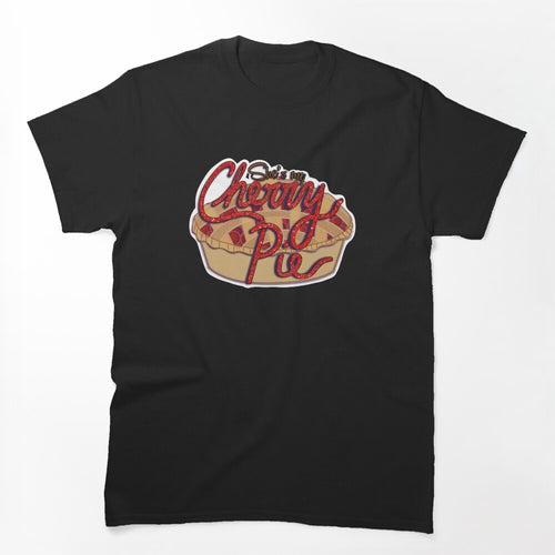 She S My Cherry Pie Shirt