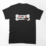 I Love My Pitbull Bumper Parody Shirt