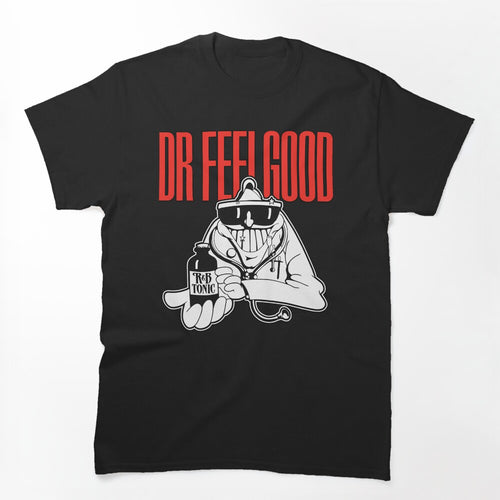 Dr Feelgood R&B Tonic Music Shirt