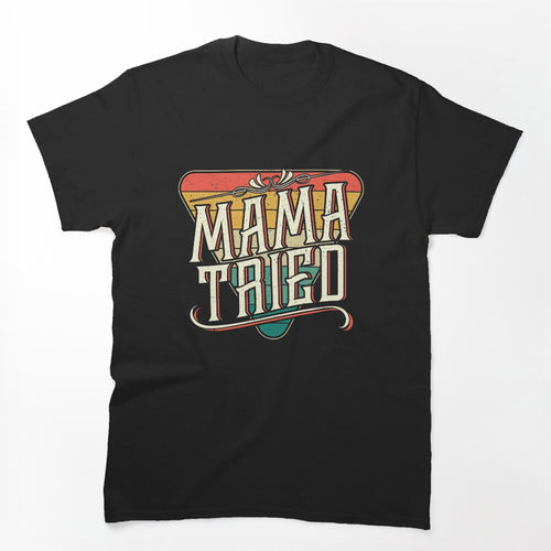 Mama Tried Vintage Country Music Outlaw Shirt