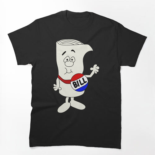 I'm Just A Bill Shirt