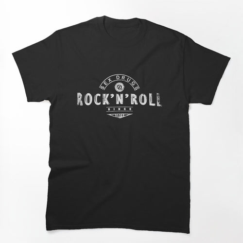 Sex Drugs And Rock N Roll Shirt