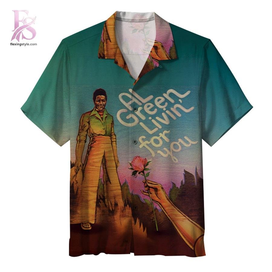 Al Green Livin For You Hawaiian Shirt