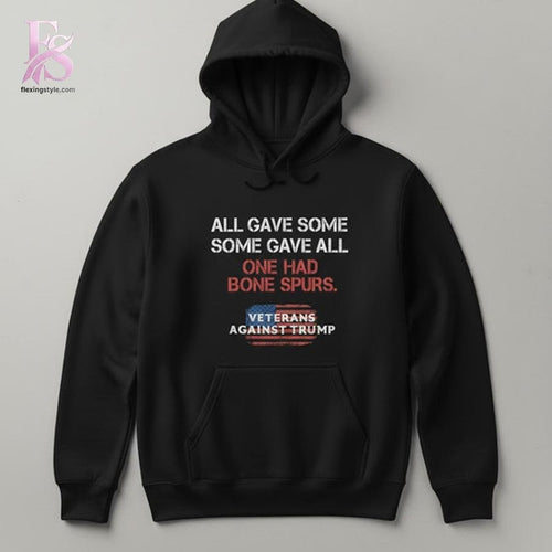 All Gave Some Some Gave All Veterans Against Trump Shirt