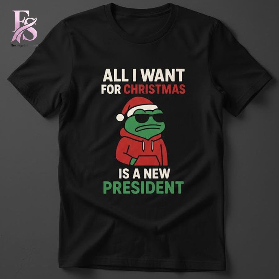 All I Want For Christmas is A New President Frog Shirt