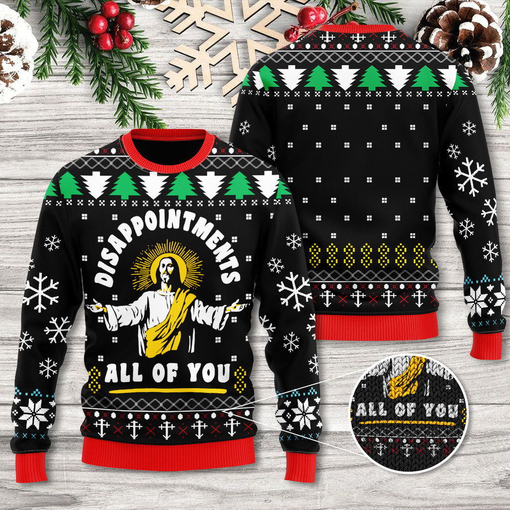Disappiontment All Of You Ugly Sweater – TANTN17493