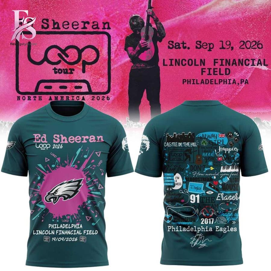Ed Sheeran Loop Tour 2026 Philadelphia Eagles Shirt