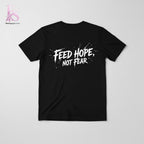 Feed Hope Not Fear Shirt