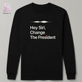 Hey Siri Change The President Shirt