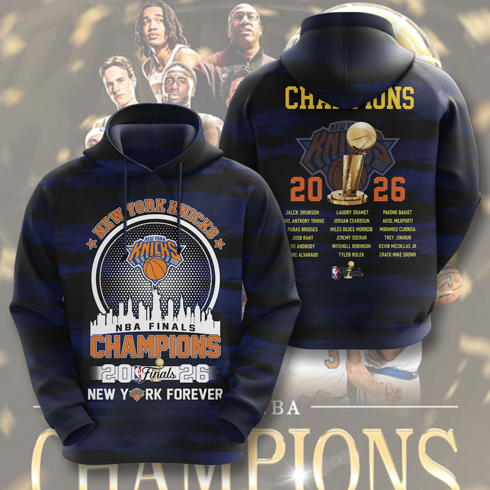 New York Knicks NBA Finals Champions 2026 3D Apparel – TMTHU6928