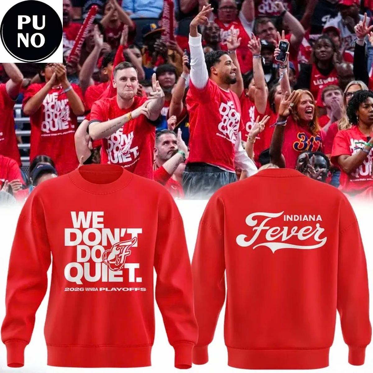 Indiana Fever 2026 We Don’t Do Quiet Hoodie T-Shirt