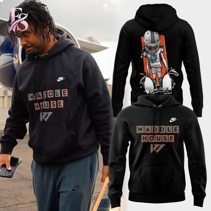 Jaylen Waddle Waddle House Miami Dolphins Hoodie