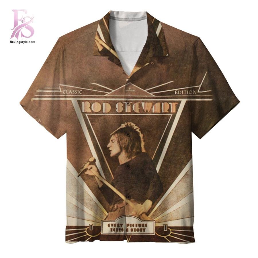 Rod Stewart Every Picture Tells a Story Hawaiian Shirt