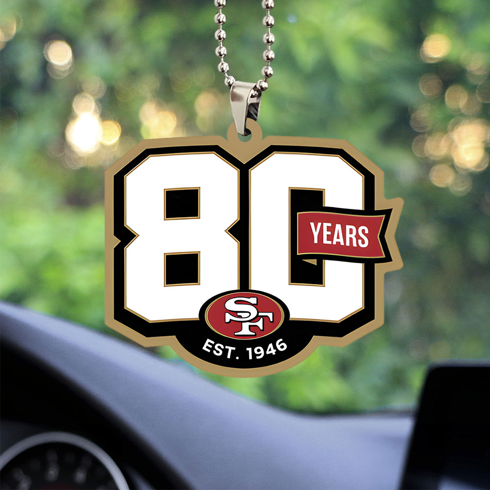 San Francisco 49ers 80th Anniversary Custom shape 2-sided Acrylic Car Ornament – TANTN22253