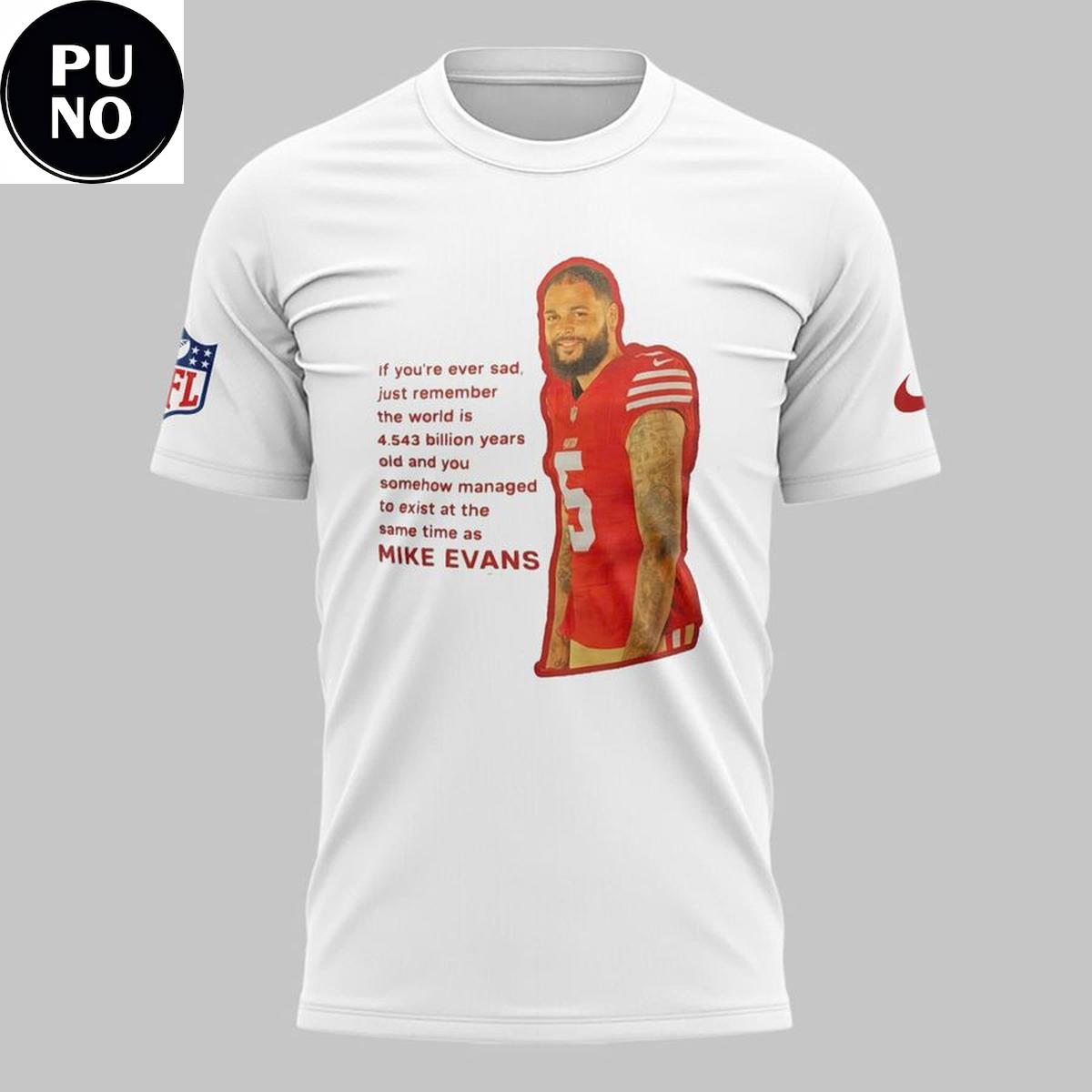 San Francisco 49ers Mike Evans 2026 Wholesome Quote Meme Hoodie T-Shirt