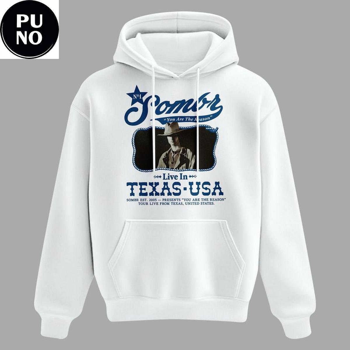 Sombr You Are The Reason Tour 2026 Live in Texas Hoodie T-Shirt