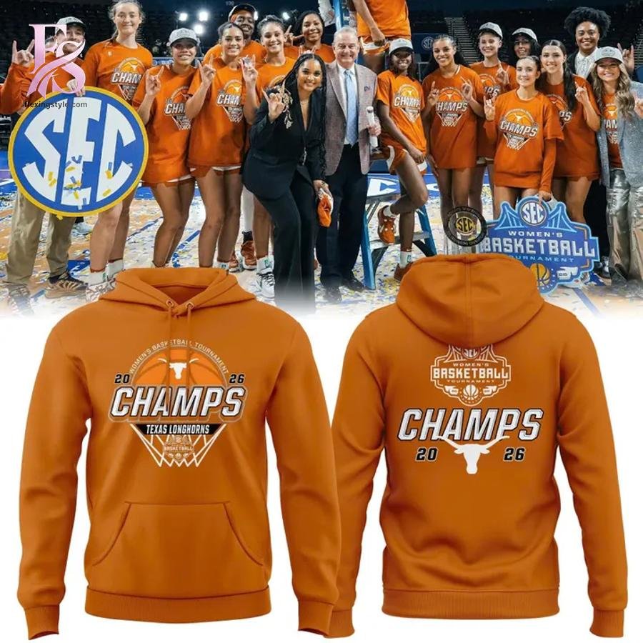 Texas Longhorns 2026 Women’s Basketball SEC Tournament Champs Hoodie