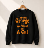 The Only Orange We Want Is A Cat Shirt