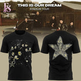 This Is Our Dream Stadium Tour T-shirt