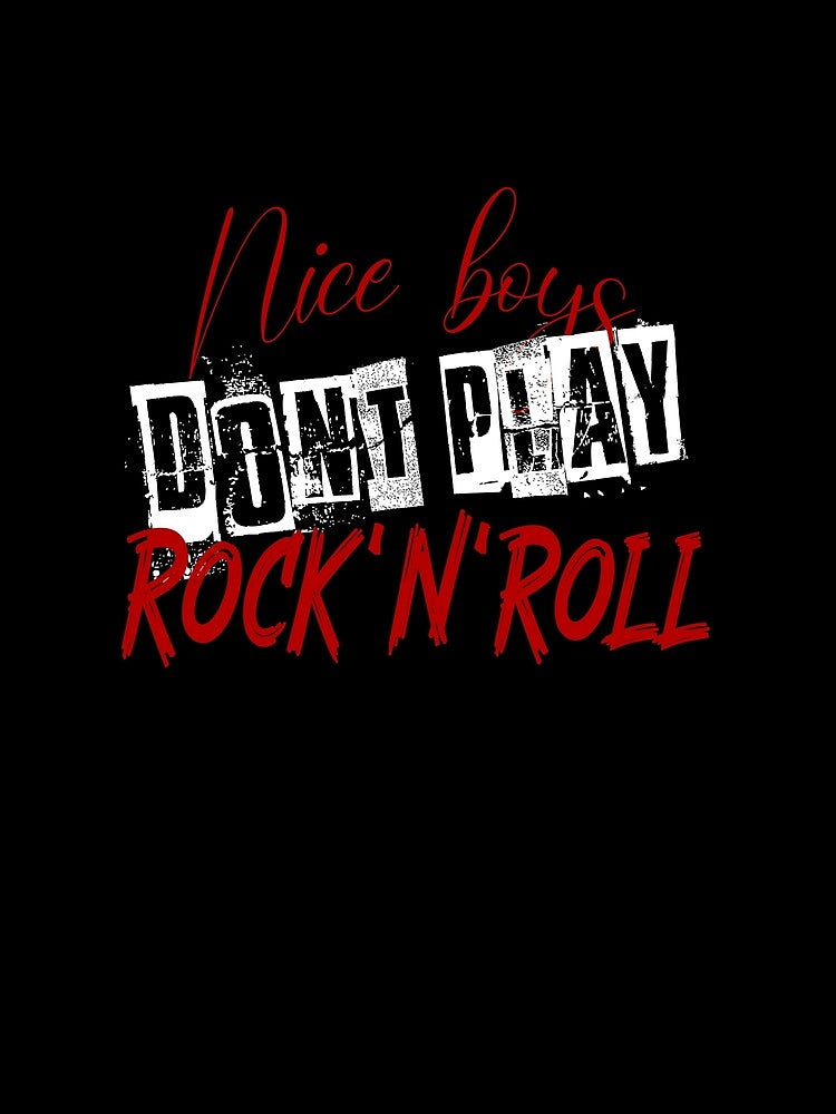 Nice Boys Dont Play Rock N Roll Shirt