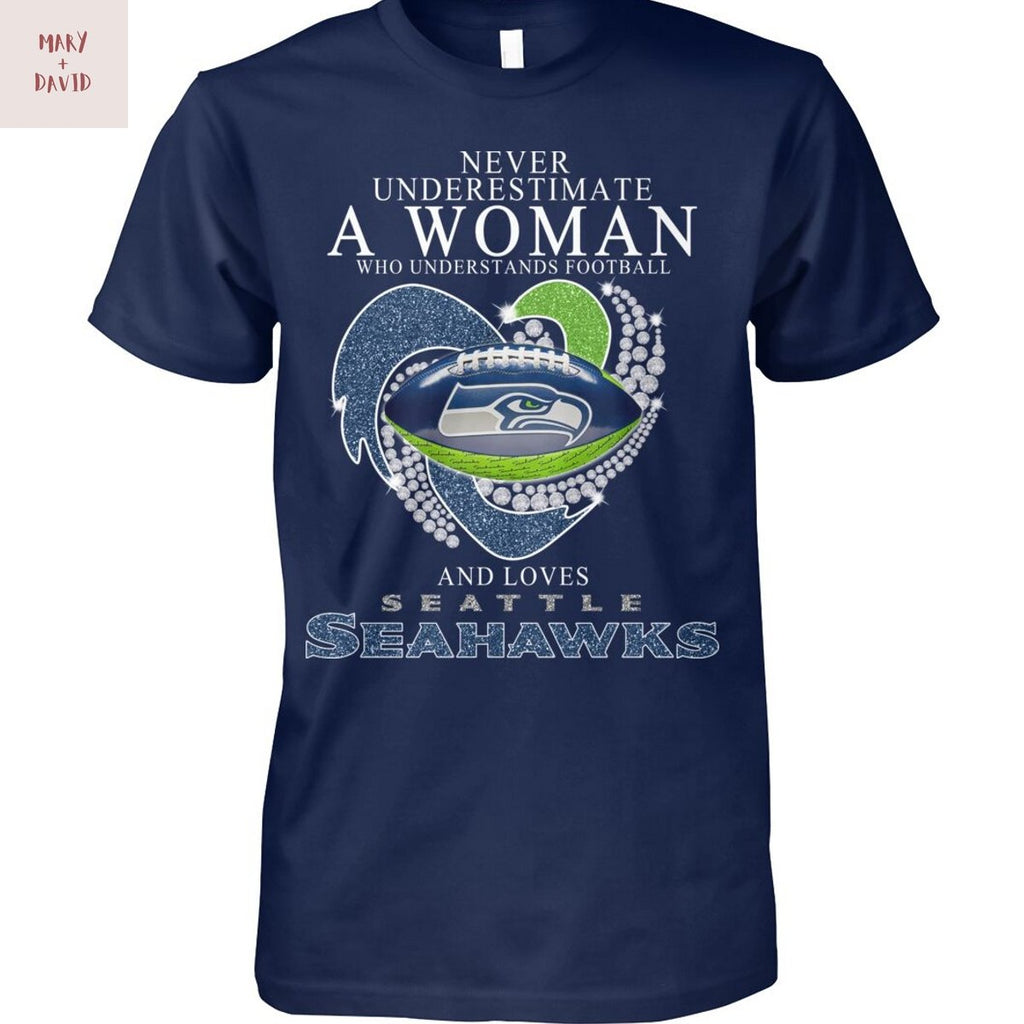 Never Underestimate A Woman Who Understands Football And Loves Seattle Seahawks Unisex T-Shirt