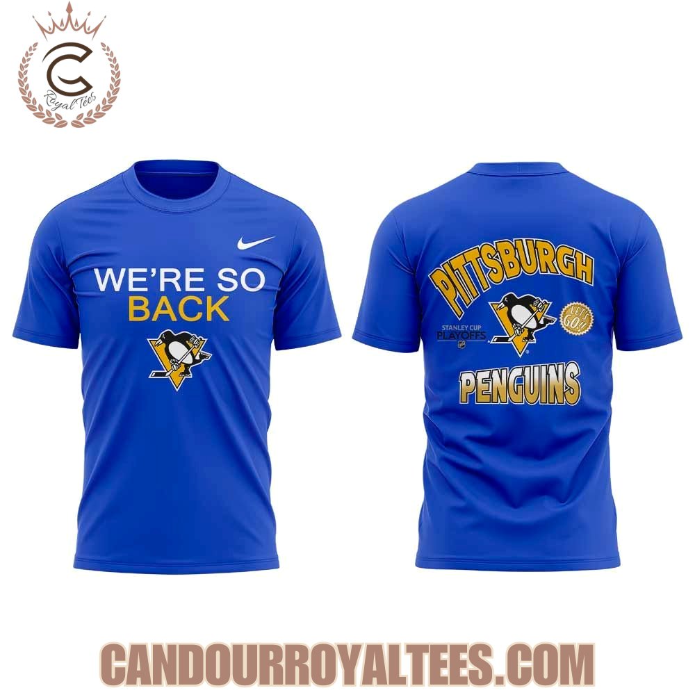 Pittsburgh Penguins We’re so Back 2026 NHL Stanley Cup Playoffs Shirt
