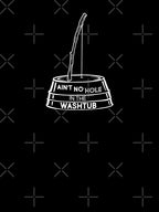 Ain't No Hole In The Washtub - Jug-Band Movie-Inspired Quote Shirt