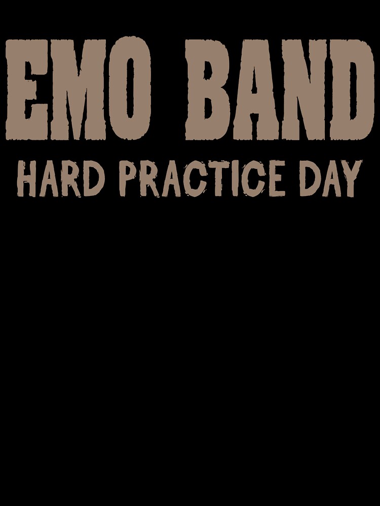 Emo Band Hard Practice Day Shirt