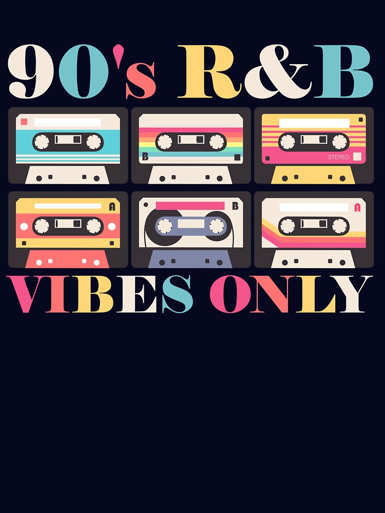 90's R&B Vibes Only Cassette Tape Music Lover 90's R&B Gear Shirt