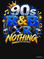 90s R&B Or Nothing Retro Music Shirt