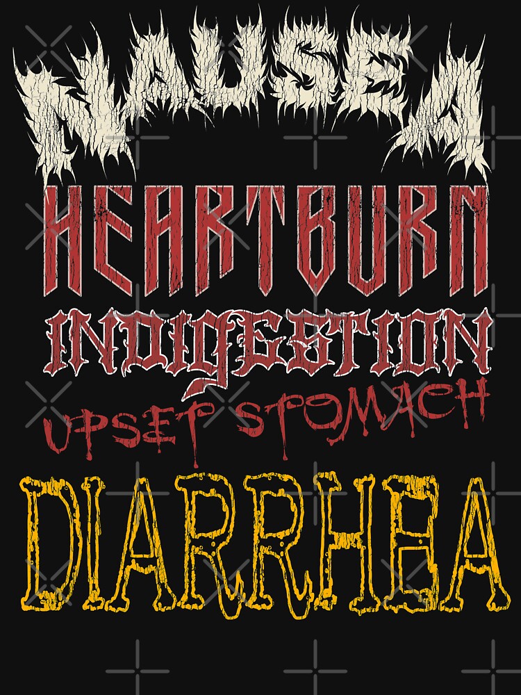 Nausea Heartburn Indigestion Upset Stomach Diarrhea Death Metal Band Shirt