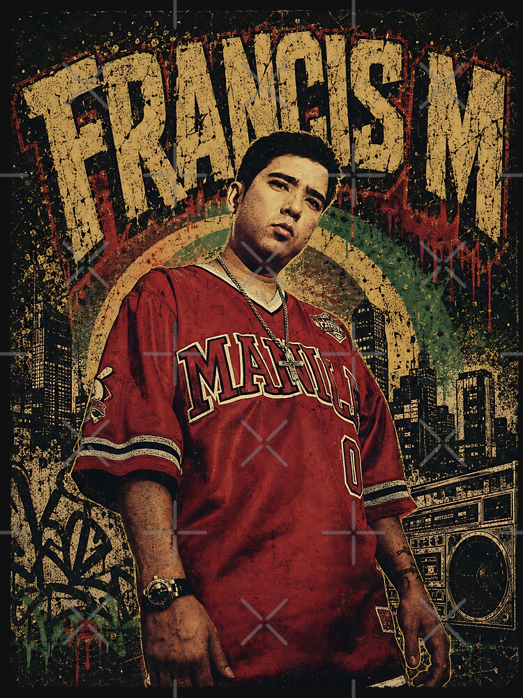 Pinoy Hip Hop Artist - Francis M Shirt
