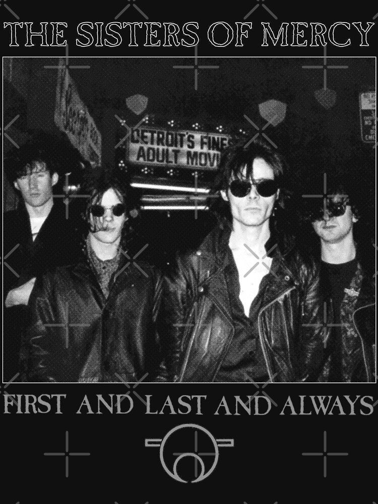 The Sisters Of Mercy First And Last And Always Shirt