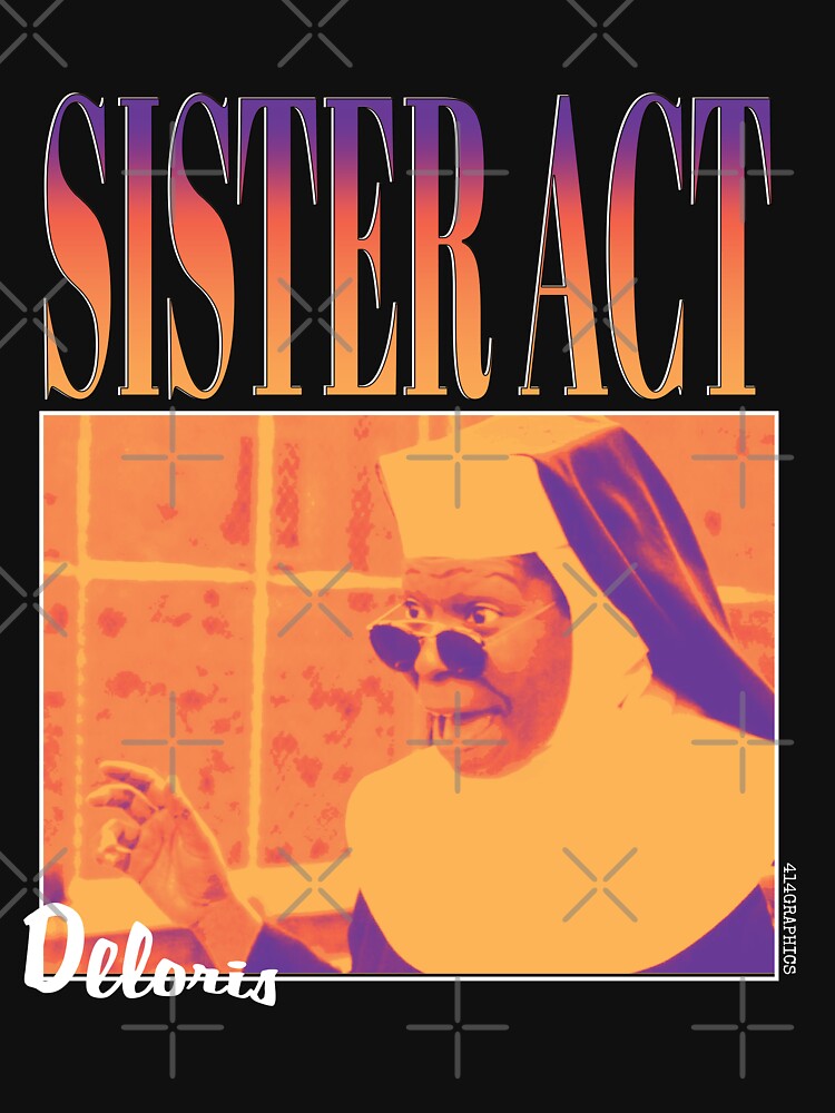 90's Movie Sister Act Shirt