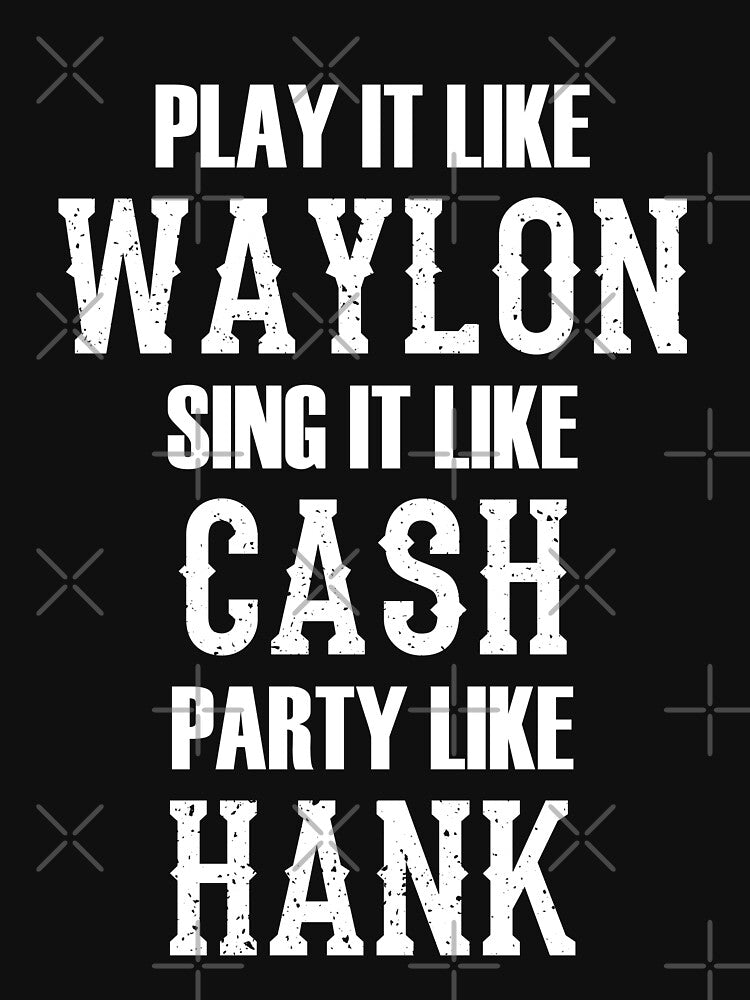 Play It Like Waylon Outlaw Country Shirt