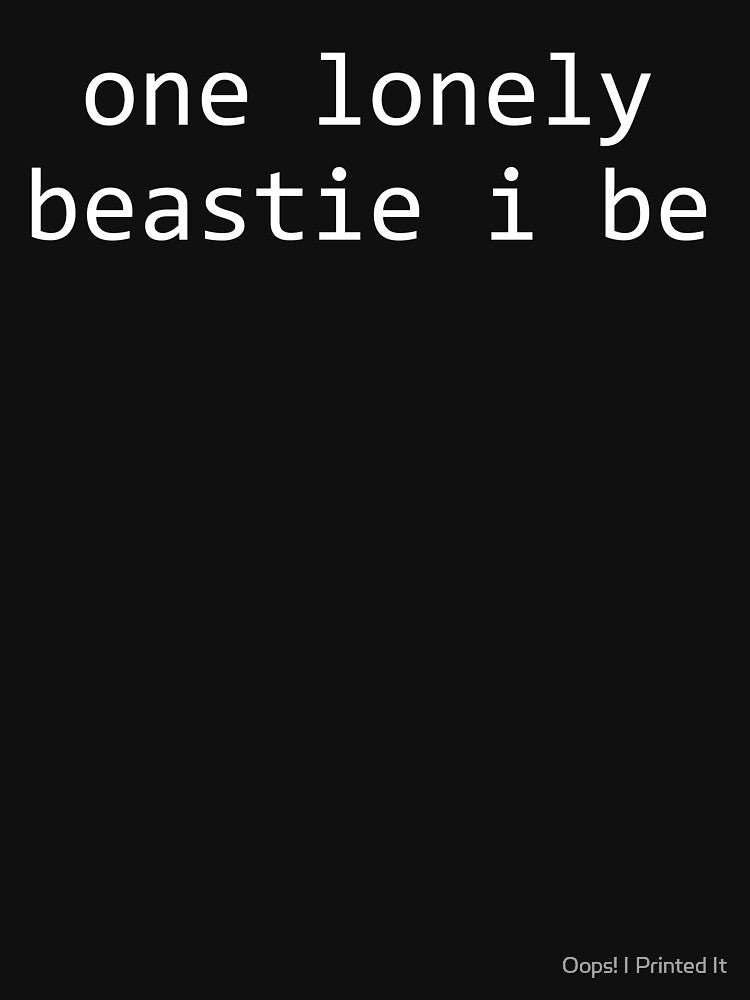 One Lonely Beastie I Be - Beastie Boy Lyrics Shirt
