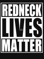 Redneck Lives Matter Shirt