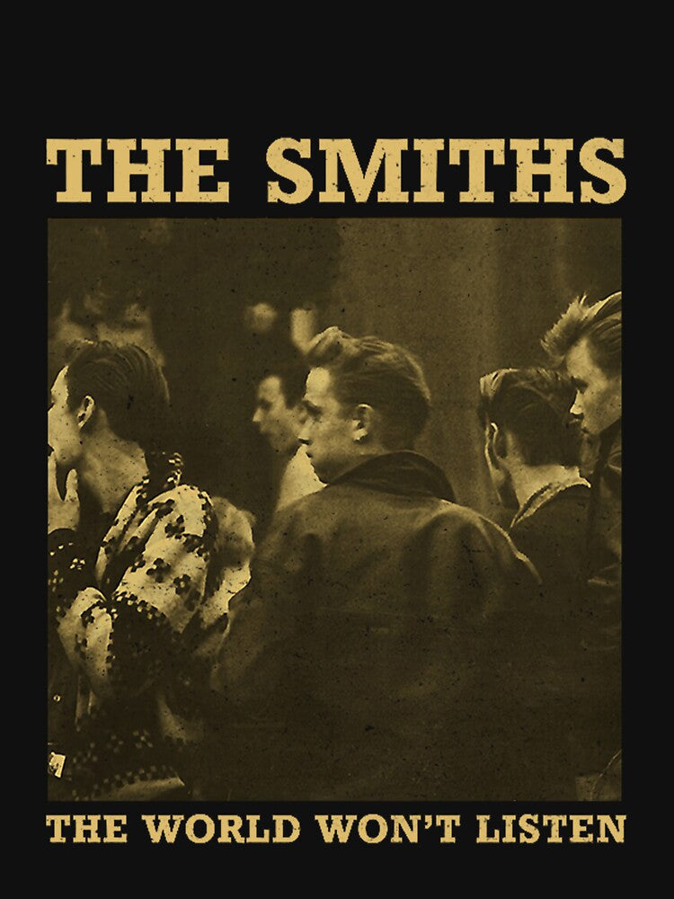 The Smiths The World World Won't Listed Shirt
